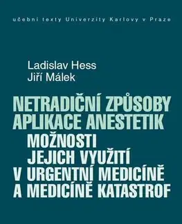E-knihy Netradiční způsoby aplikace anestetik - Ladislav Hess,Jiří Málek