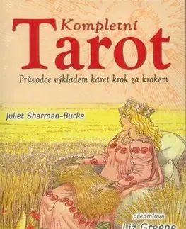 Veštenie, tarot, vykladacie karty Kompletní Tarot (kniha + karty) - Juliet Sharman-Burke,Věra Procházková