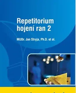 Medicína - ostatné Repetitorium hojení ran 2 - 2.vydání - Jan Stryja