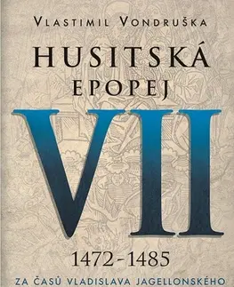 Historické romány Husitská epopej VII (1472 - 1485) - Vlastimil Vondruška