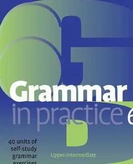 Gramatika a slovná zásoba Grammar in Practice 6 - Upper-Inter