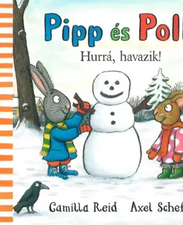 Leporelá, krabičky, puzzle knihy Pipp és Polli - Hurrá, havazik! - Axel Scheffler,Camilla Reid