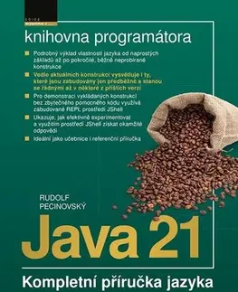 Programovanie, tvorba www stránok Java 21. Kompletní příručka jazyka - Rudolf Pecinovský