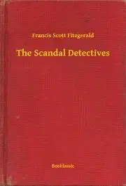 Svetová beletria The Scandal Detectives - Francis Scott Fitzgerald