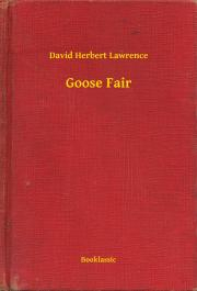 Svetová beletria Goose Fair - David Herbert Lawrence