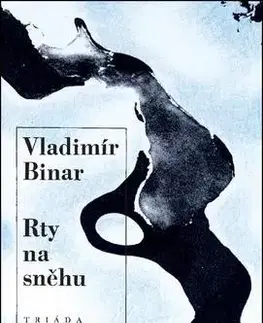 Česká poézia Rty na sněhu - Vladimír Binar