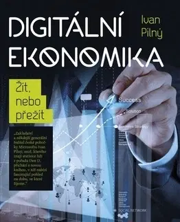 Rozvoj osobnosti Digitální ekonomika - Ivan Pilný