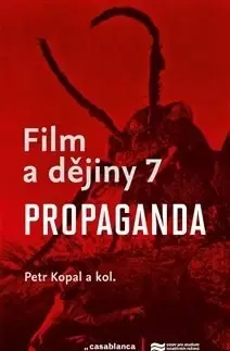 Film - encyklopédie, ročenky Film a dějiny 7. Propaganda - Petr Kopal