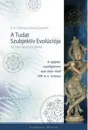 Joga, meditácia A Tudat Szubjektív Evolúciója - Srídhara Deva Goswami