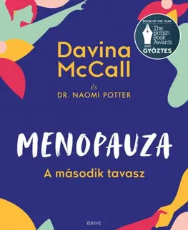 Zdravie, životný štýl - ostatné Menopauza - A második tavasz - Davina McCall,Naomi Potter