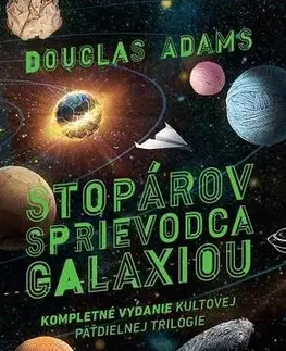 Sci-fi a fantasy Stopárov sprievodca galaxiou - Kompletné vydanie kultovej päťdielnej trilógie - Douglas Adams,Patrick Frank