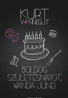 Beletria - ostatné Boldog születésnapot, Wanda June! - Kurt Vonnegut
