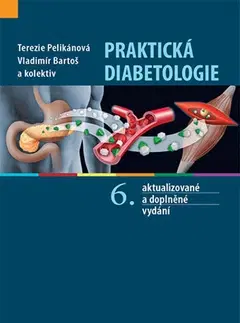 Medicína - ostatné Praktická diabetologie - Vladimír Bartoš,Terezie Pelikánová