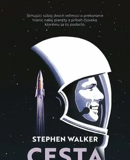Skutočné príbehy Cesta ku hviezdam - Stephen Walker,Patrik Roľko