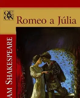 Dráma, divadelné hry, scenáre Romeo a Júlia - William Shakespeare