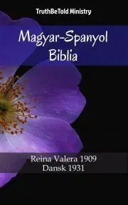 Kresťanstvo Magyar-Spanyol Biblia - TruthBeTold Ministry