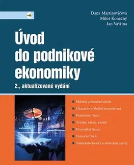 Podnikanie, obchod, predaj Úvod do podnikové ekonomiky - 2. vydání - Dana Martinovičová,Miloš Konečný,Jan Vavřina