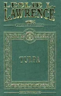 Beletria - ostatné Tulpa - A gonosz halotti leple - Leslie L. Lawrence