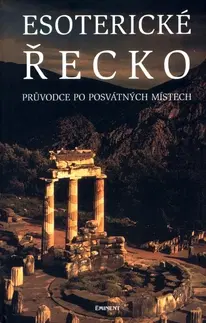 História - ostatné Esoterické Řecko - Richard G. Geldard