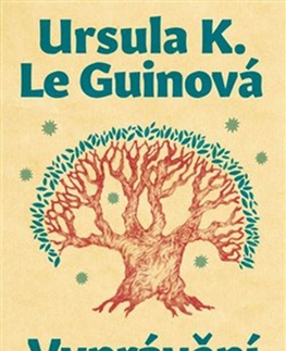 Sci-fi a fantasy Vyprávění, 2. vydání - Ursula K. Le Guin
