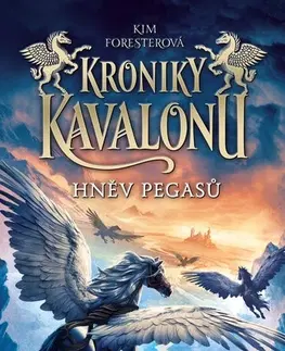 Fantasy, upíri Kroniky Kavalonu - Hněv pegasů - Kim Foresterová