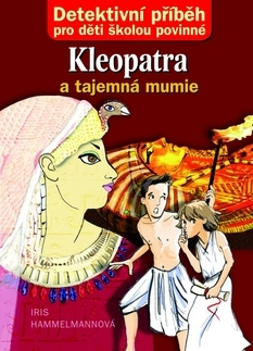 Historické romány Kleopatra a tajemná mumie - Iris Hammelmann