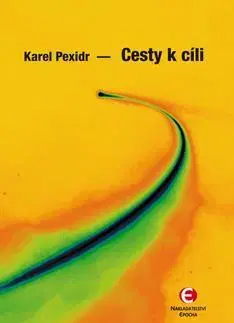 Motivačná literatúra - ostatné Cesty k cíli - Karel Pexidr