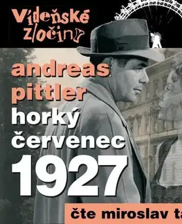 Detektívky, trilery, horory Tebenas Vídeňské zločiny III.: Horký červenec 1927 - audiokniha