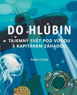 Encyklopédie pre deti a mládež - ostatné Do hlubin - Radek Chajda