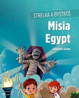 Pre deti a mládež - ostatné Strelka a Bystroš: Misia Egypt - Carolina Laguna