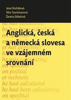 Učebnice a príručky Anglická, česká a německá slovesa ve vzájemném srovnání - Kolektív autorov