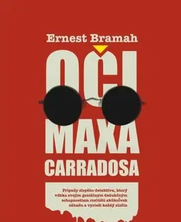 Detektívky, trilery, horory Oči Maxa Carradosa - Ernest Bramah