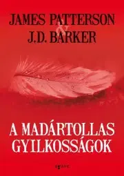 Detektívky, trilery, horory A madártollas gyilkosságok - Barker J. D.,James Patterson