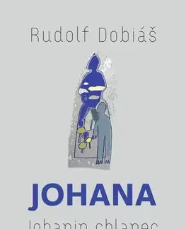História - ostatné Johana - Rudolf Dobiáš