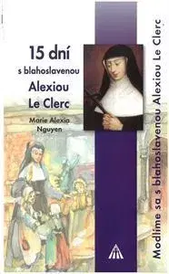 Kresťanstvo 15 dní s bl. Alexiou Le Clerc - Marie Alexia Nguyen