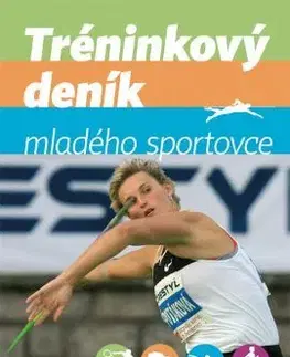 Všeobecne o športe Tréninkový deník mladého sportovce - 2. vydání - Vít Rus,Aleš Tvrzník
