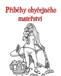 Humor a satira Příběhy obyčejného mateřství - Jana Maláková