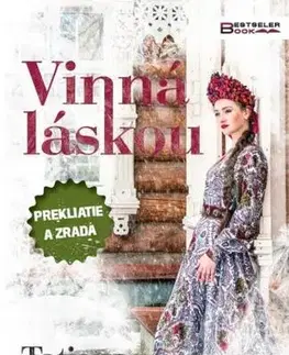 Historické romány Vinná láskou - Tatiana Macková