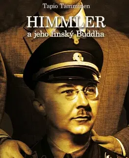 Vojnová literatúra - ostané Himmler a jeho finský buddha - Tapio Tamminen