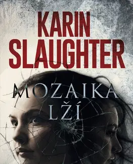 Detektívky, trilery, horory Mozaika lží - Karin Slaughter