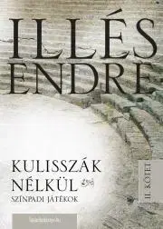 Beletria - ostatné Kulisszák nélkül II. kötet - Endre Illés