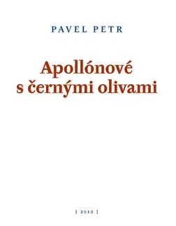 Česká beletria Apollónové s černými olivami - Petr Pavel