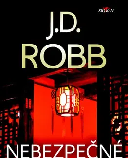 Detektívky, trilery, horory Nebezpečné známosti - J. D. Robb