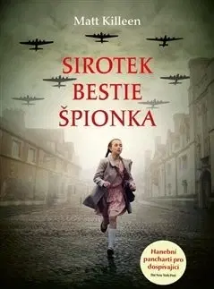 Historické romány Sirotek, bestie, špiónka - Matt Killeen,Dominika Křesťanová