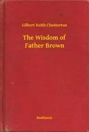 Svetová beletria The Wisdom of Father Brown - Gilbert Keith Chesterton