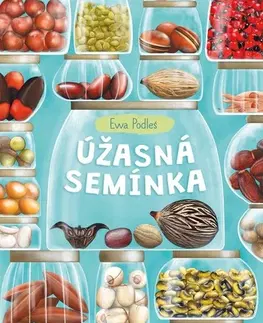Encyklopédie pre deti a mládež - ostatné Úžasná semínka - Ewa Podleś