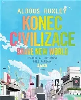 Svetová beletria Konec civilizace - Aldous Huxley
