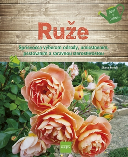 Okrasná záhrada Ruže - Eliana Ferioli,Ivana Kociská