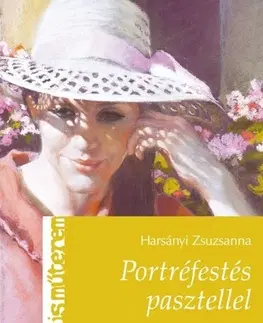 Kreslenie, maľovanie Portréfestés pasztellel - Zsuzsanna Harsányi