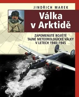 História, vojnová literatúra Válka v Arktidě - Jindřich Marek